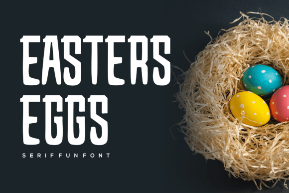 Eastser Eggs Font: Bold Serif Character for Modern Brands