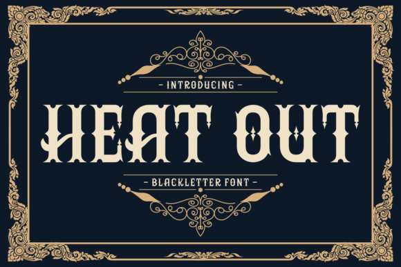 Heat out Font: Blending Gothic Roots with Bold Modern Design